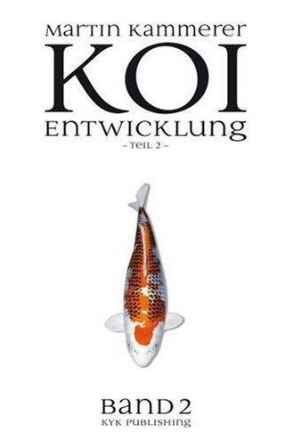 Koi Entwicklung Teil 2